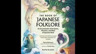 Book of Japanese Folklore: An Encyclopedia of the Spirits, Monsters, and Yokai of Japanese Myth:
