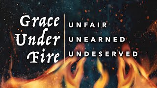 Grace Under Fire - When Grace Feels Unfair! (Blake Bergstrom) Bergstrom Difference