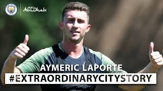 EXTRAORDINARY CITY STORY | AYMERIC LAPORTE #extraordinarycitystory
