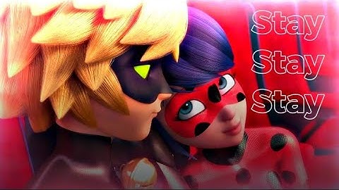 Ladybug x Chat Noir //Stay Stay Stay - Taylor Swift [MV]