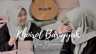 KHOIROL BARIYAH - Ning Qumil Feat Nadhir Tombo Ati Music Versi Bossanova || Live Recording