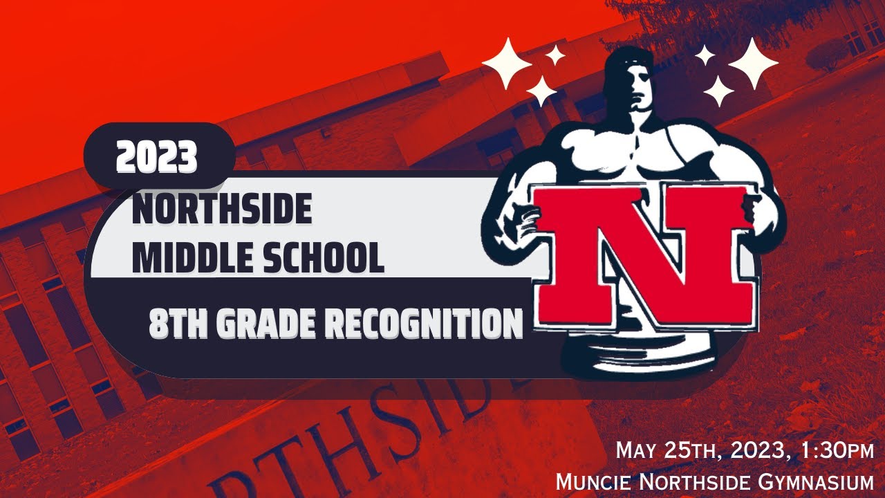 8th-grade-recognition-2023-muncie-northside-middle-school-youtube