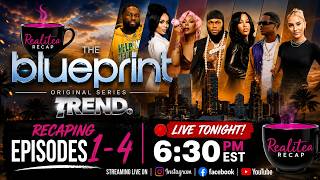 🔴 LIVE: The Blueprint Episodes 1–4 Recap | Alexis Skyy, Emily Huff, Akbar V & More | Trend TV