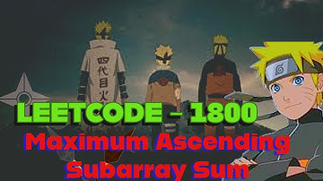 Maximum Ascending Subarray Sum | Simple Approach | Clean Code | Leetcode 1800 | Code Genin