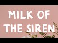 Melanie Martinez - Milk Of The Siren (Lyrics)