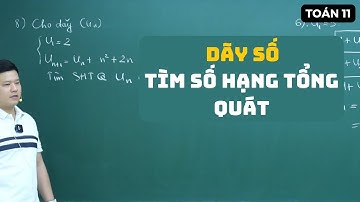 Tìm số hạng tổng quát của dãy số  (Toán 11 - SGK mới) | Dãy số lớp 11 | Thầy Phạm Tuấn