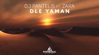 DJ Pantelis feat.  Zara - Dle Yaman (Original Mix).mp4 Resimi