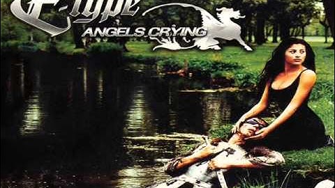 E-Type - Angels crying (Radio Version)