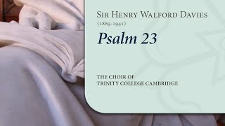 Psalm 23 (chant: Walford Davies) | The Choir of Trinity College Cambridge