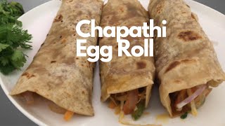 Chapathi Egg Roll
