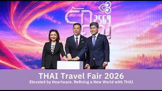 THAI Travel Fair 2026 - Elevated by Heartware. Refining a New World with THAI