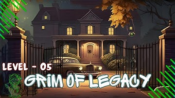 GRIM OF LEGACY Android Gameplay Walkthrough Level 05 | West Coast Firefly