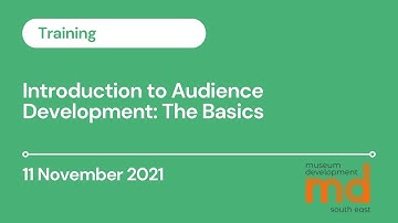 Introduction to Audience Development: The Basics - 11 November 2021