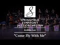 Springfield symphony jazz orchestra with robbie lee  come fly with me  todd stoll director