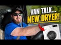 Van talk… New Dryer video coming 