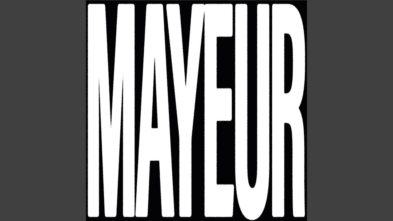 Watch MAYEUR on YouTube Watch MAYEUR on YouTube