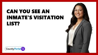 Can You See An Inmate's Visitation List?