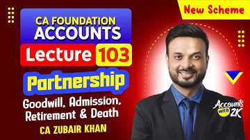 CA Foundation I Lecture 103 I Accounting (100% Syllabus) I New Scheme I CA Zubair Khan