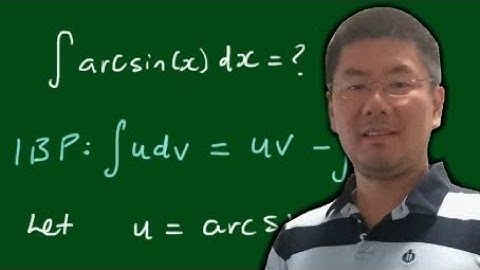 Integral of arcsin(x)dx - Inverse Sine [sin^-1(x)] - Integration by Parts