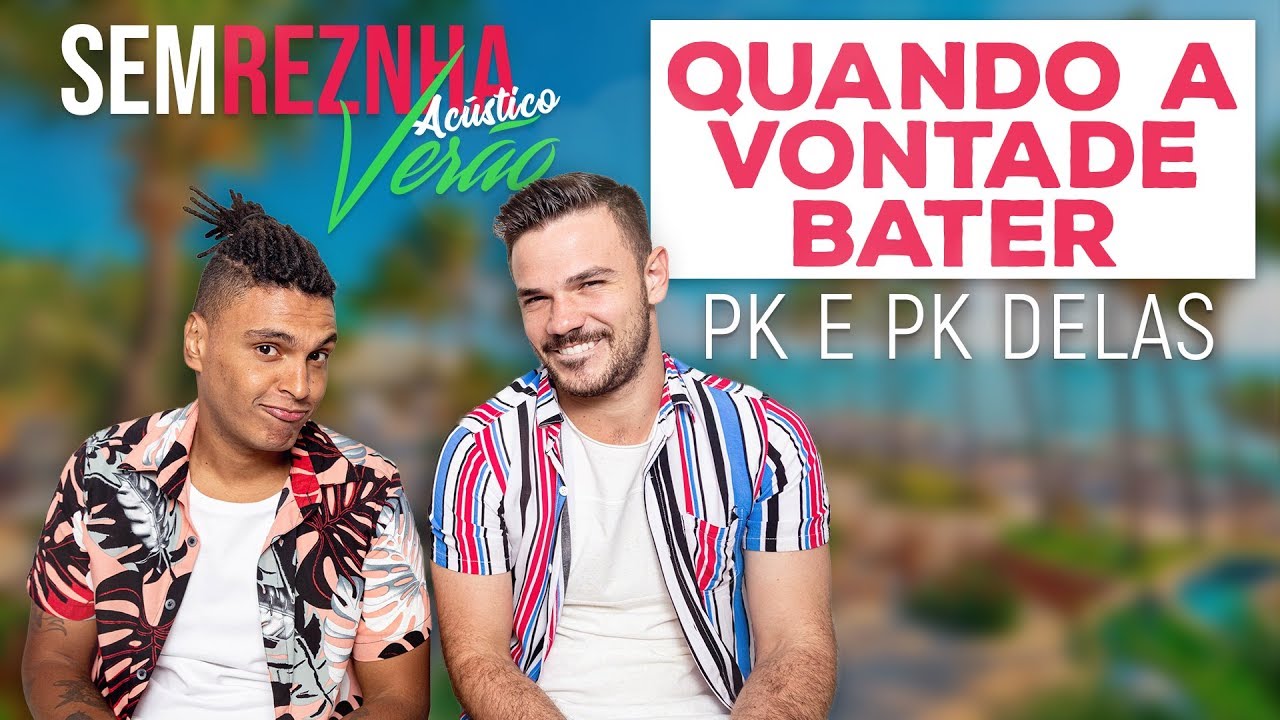 quando a vontade bater pk e pk delas sem reznha quando a vontade bater pk e pk delas sem reznha