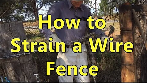 How to  Strain a Wire Fence