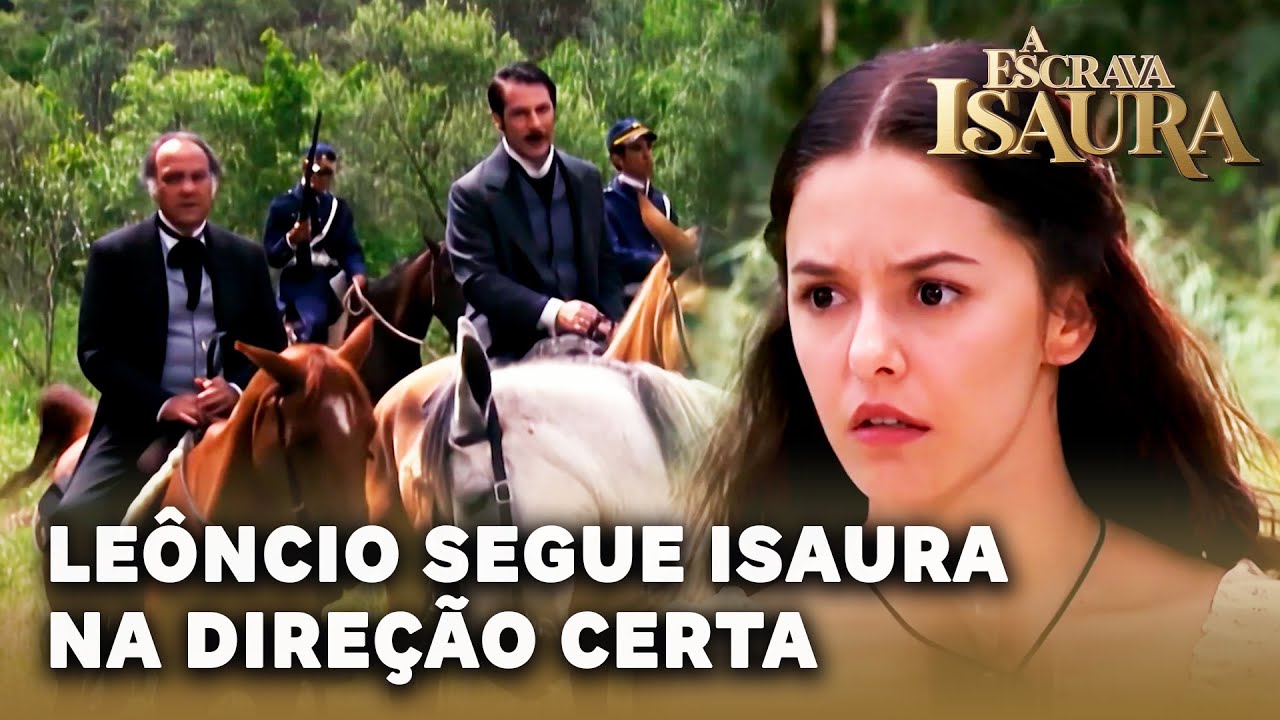 A ESCRAVA ISAURA: Leôncio vai atrás de Isaura e segue na direção certa