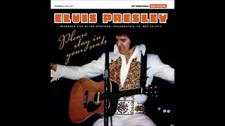 Elvis Presley - Please, Stay In Your Seats - May 28, 1977 Full Album