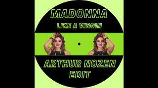 Madonna - Like A Virgin (Arthur Nozen Edit)