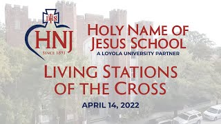 2022 0414 HNJ School Living Stations of the Cross