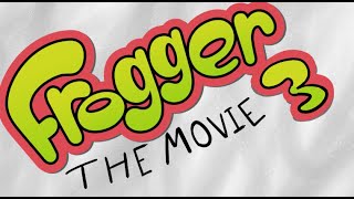 Frogger 3 : The Movie
