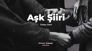 Yunus Emre | Aşk Şiiri Resimi