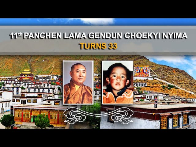 The 11th Panchen Lama Gendun Choekyi Nyima turns 33
