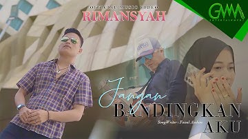 RIMANSYAH - JANGAN BANDINGKAN AKU | Benarkah Hatimu Mati Karna Dia (OFFICIAL MUSIC VIDEO)