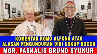Father Alfons' Comments on the Reasons for the Resignation of the Bishop of Bogor - Bishop Paskal...