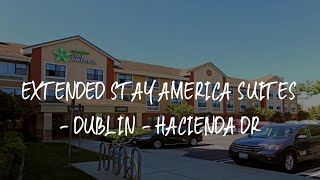 Extended Stay America Suites - Dublin - Hacienda Dr Review - Dublin , United States of America