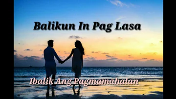 Tausog song with tagalog translator - Balikun in Pag Lasa