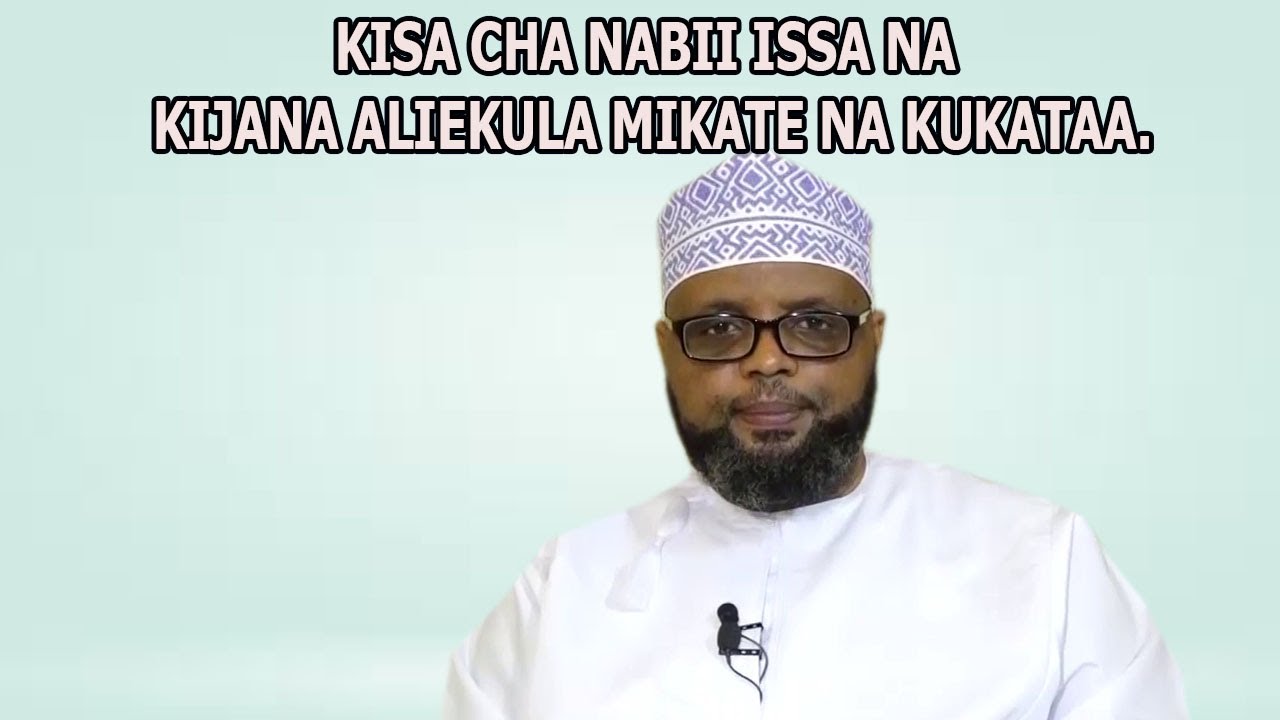 KISA CHA NABII ISSA NA KIJANA ALIEKULA MIKATE NA KUKATAA .//SHEIKH OTHMAN MAALIM