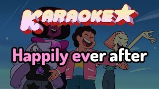 Happily Ever After - Steven Universe Movie Karaoke chords