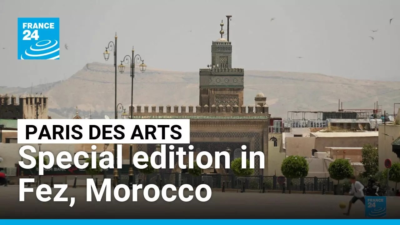 Paris des Arts: Special edition in Fez, Morocco • FRANCE 24 English