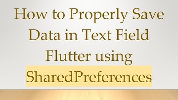 How to Properly Save Data in Text Field Flutter using SharedPreferences