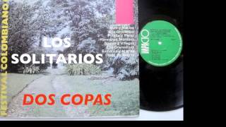 DOS COPAS-LOS SOLITARIOS