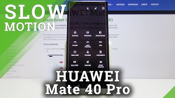 How to Record in Slow Motion on HUAWEI Mate 40 Pro