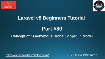 Learn Laravel 8 Beginners Tutorial #80 Concept of "Anonymous Global Scope" in Laravel Model