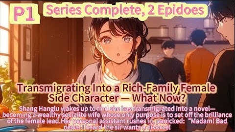 Transmigrating Into a Rich-Family Female Side Character — What Now?
