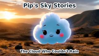 Full Pip's Sky Stories: The Little Cloud Who Couldn't Rain 🌥️ | Bedtime Story for Kids News