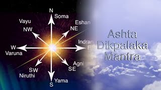 Ashta dikpalaka: Directions & Mantras to Chant