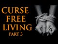Curse Free Living – Part 3 - 03/20/2024