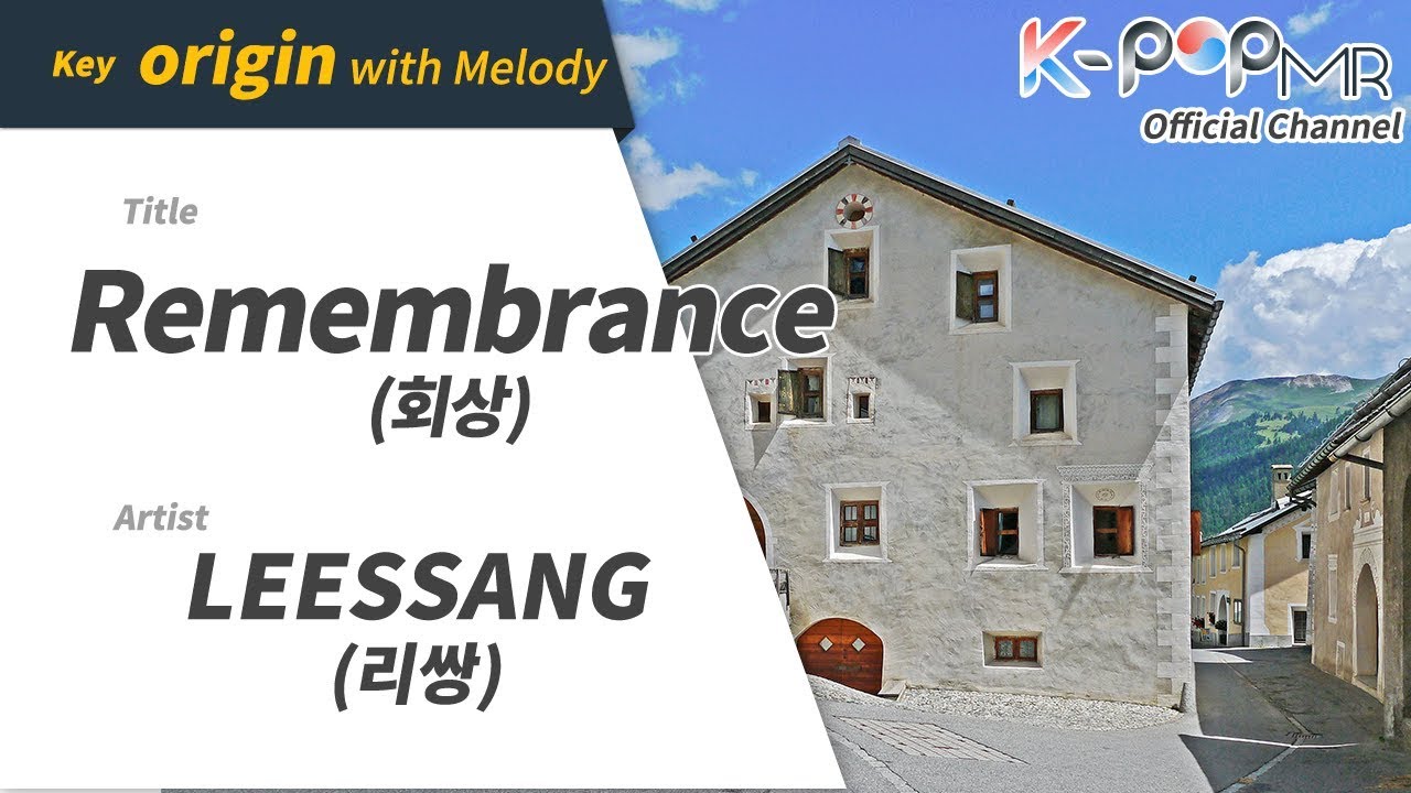 Remembrance - LEESSANG (With Melody Ver.)ㆍ회상 리쌍 [K-POP MR