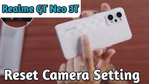 Reset Camera Setting In Realme GT Neo 3T,Realme GT Neo 3T Mein Camera Setting Reset Kaise