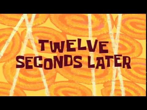 Twelve Seconds Later | Spongebob Time Card 11